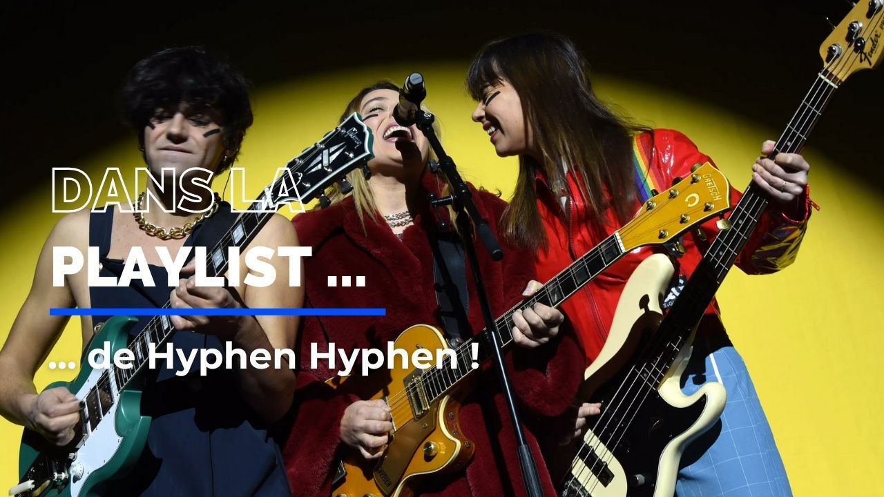 Le groupe hyphen hyphen nous dévoile sa playlist ! - Vidéo Dailymotion