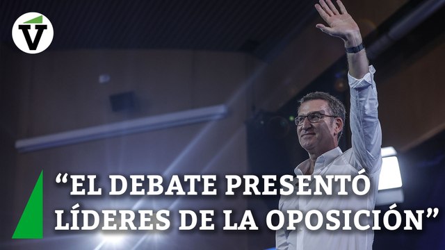 Feijóo dice que en el debate se presentaron candidatos a líderes de la oposición