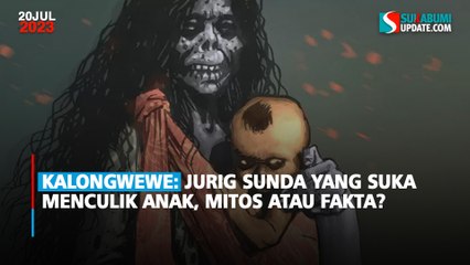 Kalongwewe: Jurig Sunda yang Suka Menculik Anak, Mitos atau Fakta?