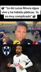 Lucas Moura, la Alternativa de Rayados si Fallan con Canales ⚽