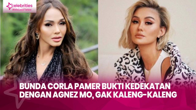 Bunda Corla Pamer Bukti Kedekatan dengan Agnez Mo, Gak Kaleng-Kaleng