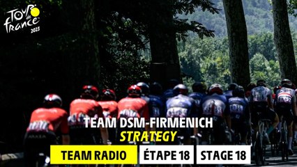 Team DSM-FIRMENICH Team Radio - Stage 18 - Tour de France 2023