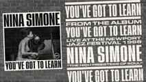 Nina Simone - You’ve Got To Learn (Live at Newport Jazz Festival, Newport, RI / July 2, 1966 / Audio)