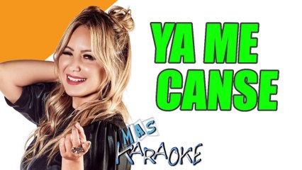 YA ME CANSE - Karina (karaoke)