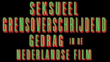 Seksueel grensoverschrijdend gedrag in de Nederlandse film | VoorDeFilm