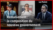 Remaniement : voici la composition du nouveau gouvernement