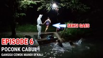 VIDEO PRANK HANTU POCONG LUCU ! GANGGUIN CEWEK MANDI DI SUNGAI | EPISODE 6 | FUNNY GHOST PRANK ANNOYING GIRL BATHING IN THE RIVER
