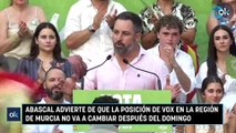 Abascal advierte de que la posición de Vox en la Región de Murcia no va a cambiar después del domingo