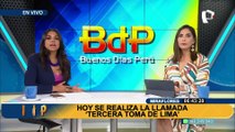 Así amanece la capital ante la llamada “Tercera Toma de Lima”