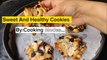 Healthy Cookies | Sweet Biscuits | Dry fruits |Biscuits |