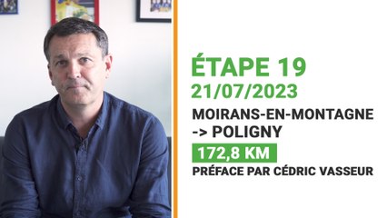 TDF 2023 : Cédric Vasseur préface la 19e étape