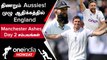Ashes 2023 4th Test: Zak Crawley விளாசிய Historic Ton! England-ன் 67 Runs Lead | Oneindia Howzat