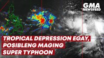 Tropical Depression Egay, posibleng maging super typhoon | GMA News Feed