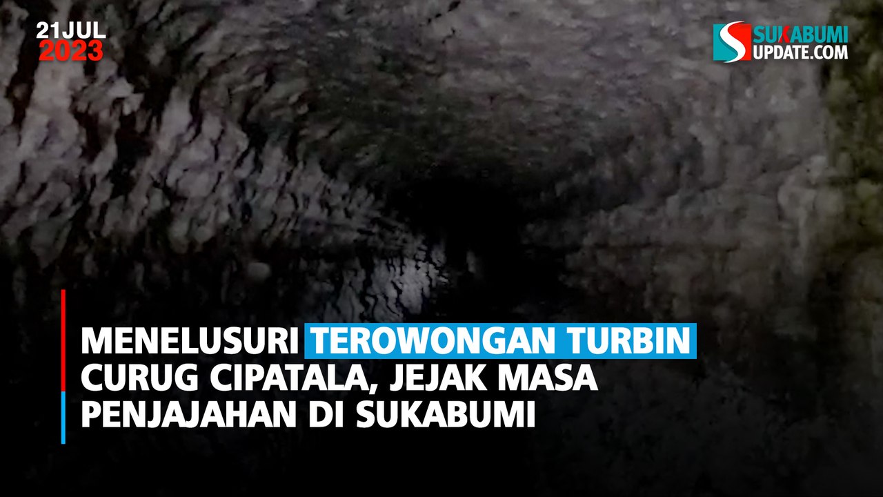 Menelusuri Terowongan Turbin Curug Cipatala, Jejak Masa Penjajahan di Sukabumi