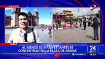 Cusco: cerca de 30 manifestantes se reúnen en la plaza Mayor de la ciudad