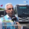 İstanbul'a 200 yeni metrobüs geliyor