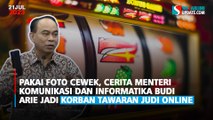 Pakai Foto Cewek, Cerita Menteri Komunikasi dan Informatika Budi Arie Jadi Korban Tawaran Judi Online