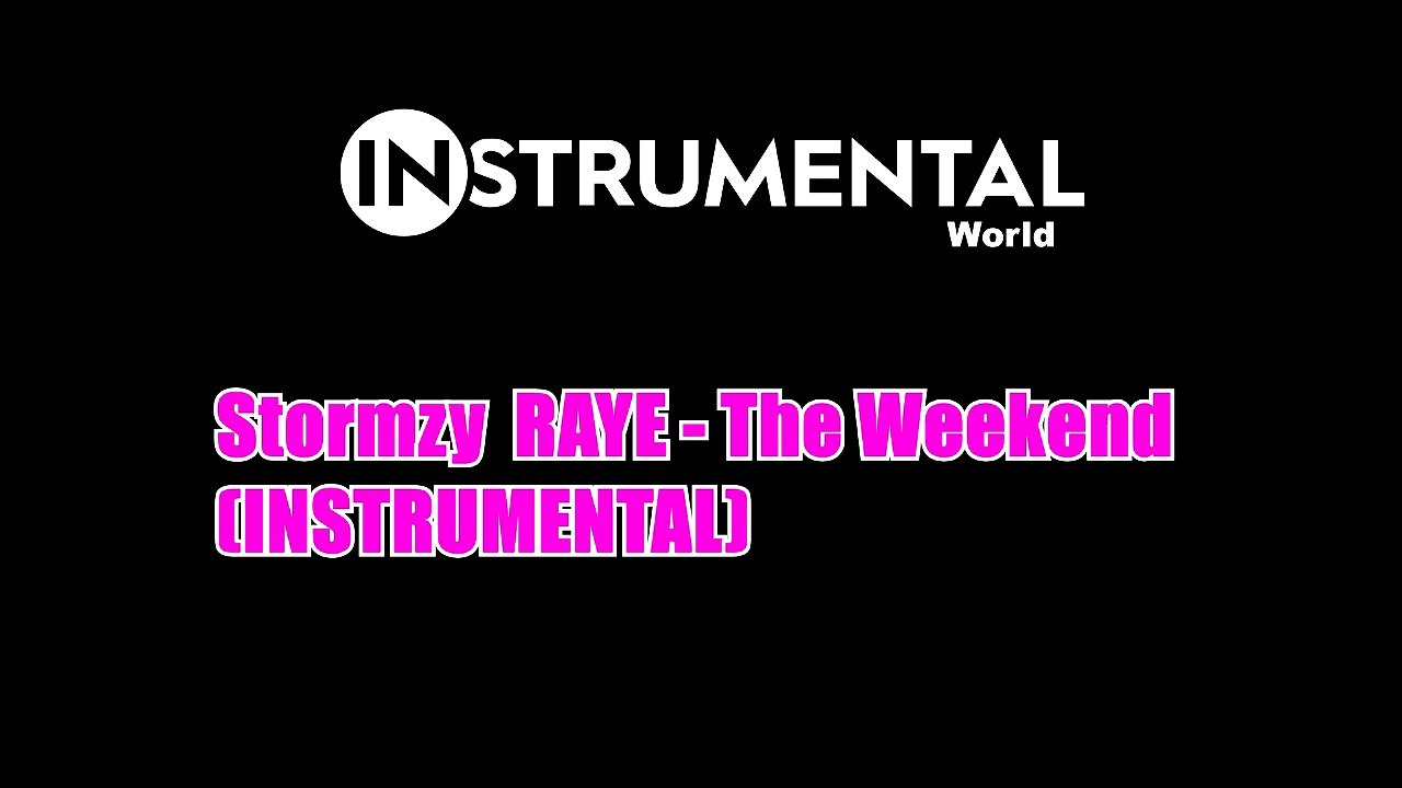 STORMZY & RAYE - THE WEEKEND (Instrumental)