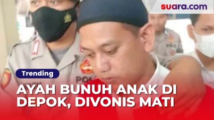 Perjalanan Kasus Ayah Bunuh Anak di Depok, Berujung Divonis Hukuman Mati