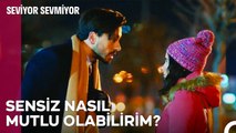 Ben Bunları Hakedecek Ne Yaptım? - Seviyor Sevmiyor 22. Bölüm