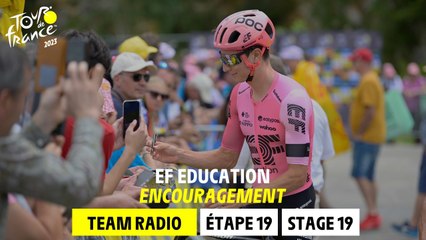 Encouragement - EF Education Team Radio - Stage 19 - Tour de France 2023