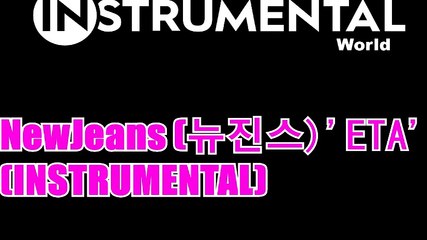 NewJeans 뉴진스 'ETA' (Intrumental)