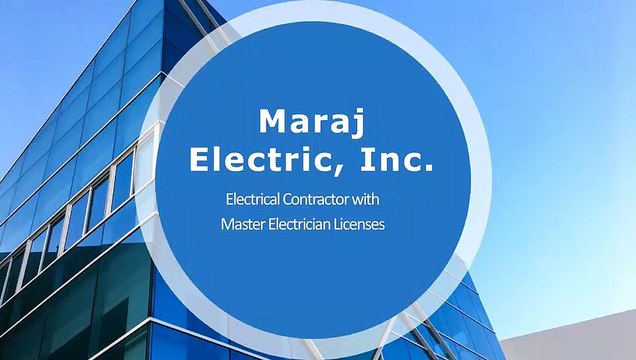 Maraj Electric, Inc. - Fully Insured Contracting Company