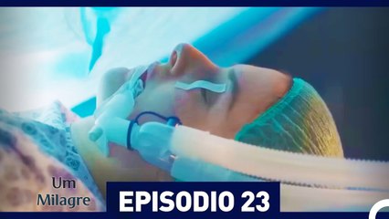 Um Milagre Episódio 23 (Dublagem em Português)