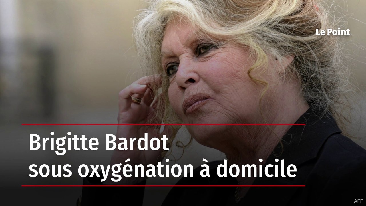 Brigitte Bardot sous oxygénation à domicile