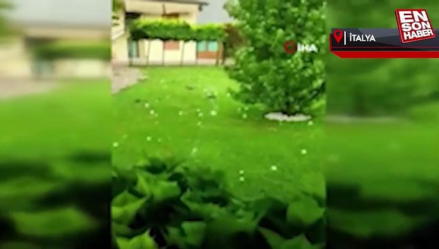 İtalya’da tenis topu büyüklüğünde dolu yağdı