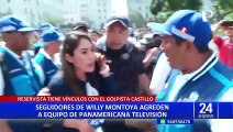 Toma de Lima: seguidores de Willy Montoya agreden a equipo de Panamericana Televisión