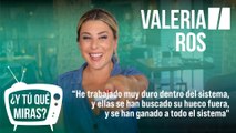 ¿Y tú qué miras? Con Valeria Ros: 