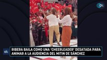 Ribera baila como una ‘cheerleader’ desatada para animar a la audiencia del mitin de Sánchez