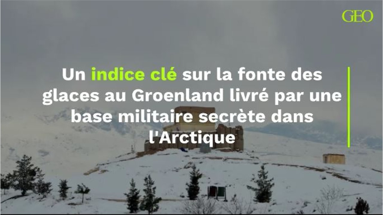 Un indice clé sur la fonte des glaces au Groenland livré par une base militaire secrète dans l'Arctique