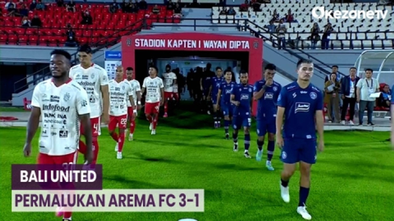 Sempat Tertinggal Bali United Permalukan Arema FC 3-1, Singo Edan Terpuruk di Zona Degradasi