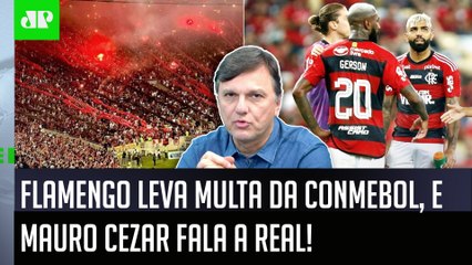 "ISSO TAMBÉM TEM QUE SER QUESTIONADO! A Conmebol..." Mauro Cezar DÁ AULA após MULTA ao Flamengo!