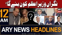 ARY News 12 AM Headlines 22nd July 2023 | Nigran Wazir e azam Kon Bane Ga?