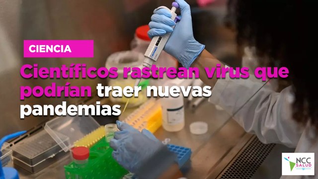 Científicos rastrean virus que podrían traer nuevas pandemias