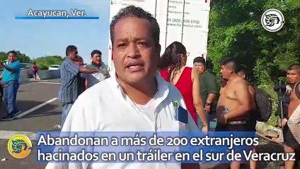 Abandonan a más de 200 extranjeros hacinados en un tráiler en el sur de Veracruz