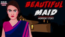 Beautiful Maid Horror Story | Animated Horror Stories in Hindi | | horror stories in urdu