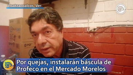 Por quejas, instalarán báscula de Profeco en el Mercado Morelos ¡te darán kilos completos!