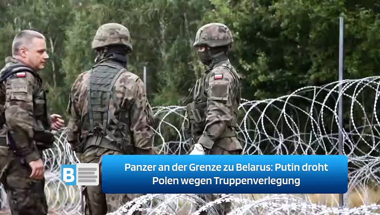 Panzer an der Grenze zu Belarus: Putin droht Polen wegen Truppenverlegung