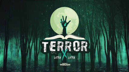Terror Letra x Letra 21 de julio 2023