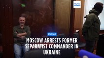 Russia arrests a hard-line nationalist who accused Putin of weakness in Ukraine