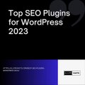 Top SEO Plugins for WordPress 2023