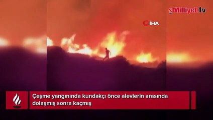 Çeşme kundakçısı alevler arasında! Görüntüler ortaya çıktı