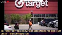 No, Target isn't selling satanic merchandise for kids | Fact check - 1BREAKINGNEWS.COM