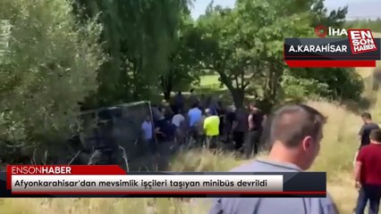 Afyonkarahisar'dan mevsimlik işçileri taşıyan minibüs devrildi
