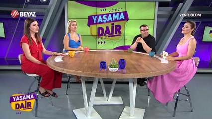 Yaşama Dair 22 Temmuz 2023