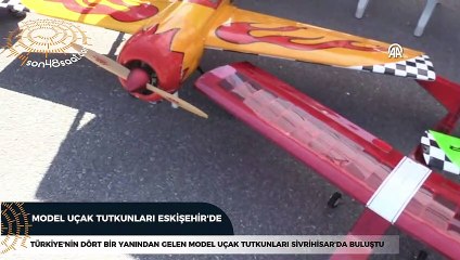 Model uçak tutkunları Eskişehir'de bir araya geldi
